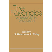 The Flavonoids: Advances in Research [Paperback]