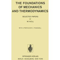 The Foundations of Mechanics and Thermodynamics: Selected Papers [Paperback]