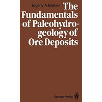 The Fundamentals of Paleohydrogeology of Ore Deposits [Paperback]