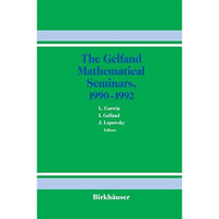 The Gelfand Mathematical Seminars, 19901992 [Hardcover]