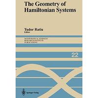 The Geometry of Hamiltonian Systems: Proceedings of a Workshop Held June 516, 1 [Paperback]