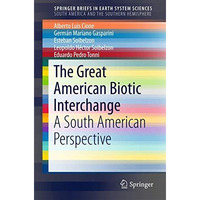 The Great American Biotic Interchange: A South American Perspective [Paperback]