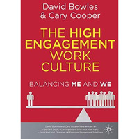 The High Engagement Work Culture: Balancing Me and We [Hardcover]