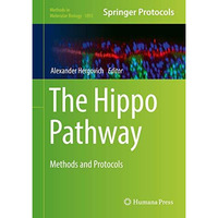 The Hippo Pathway: Methods and Protocols [Hardcover]