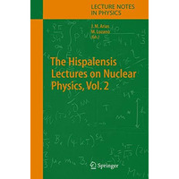 The Hispalensis Lectures on Nuclear Physics [Hardcover]