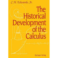 The Historical Development of the Calculus [Paperback]