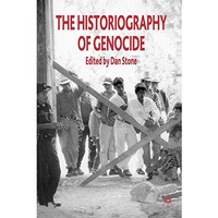 The Historiography of Genocide [Hardcover]