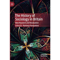 The History of Sociology in Britain: New Research and Revaluation [Paperback]