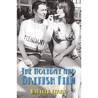 The Holiday and British Film [Paperback]