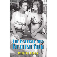 The Holiday and British Film [Hardcover]