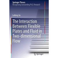 The Interaction Between Flexible Plates and Fluid in Two-dimensional Flow [Paperback]