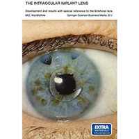 The Intraocular Implant Lens Development and Results with Special Reference to t [Paperback]