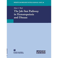 The Jak-Stat Pathway in Hematopoiesis and Disease [Hardcover]