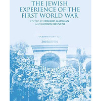 The Jewish Experience of the First World War [Paperback]