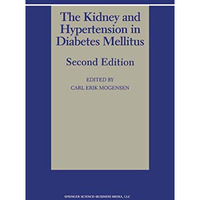 The Kidney and Hypertension in Diabetes Mellitus [Paperback]