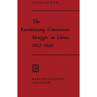 The Kuomintang-Communist Struggle in China 19221949 [Paperback]