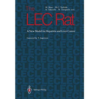 The LEC Rat: A New Model for Hepatitis and Liver Cancer [Paperback]