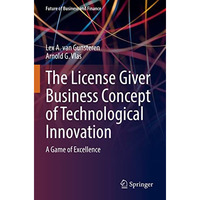 The License Giver Business Concept of Technological Innovation: A Game of Excell [Paperback]