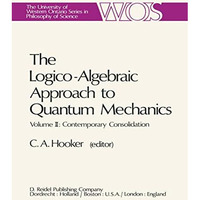 The Logico-Algebraic Approach to Quantum Mechanics: Volume II: Contemporary Cons [Paperback]