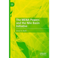 The MENA Powers and the Nile Basin Initiative [Paperback]