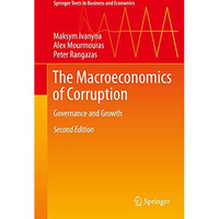 The Macroeconomics of Corruption: Governance and Growth [Hardcover]