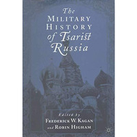 The Military History of Tsarist Russia [Hardcover]