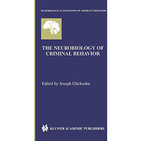 The Neurobiology of Criminal Behavior [Paperback]