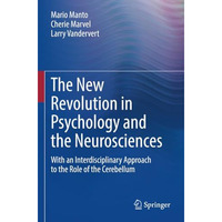 The New Revolution in Psychology and the Neurosciences: With an Interdisciplinar [Paperback]