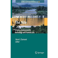 The Nile: Origin, Environments, Limnology and Human Use [Paperback]