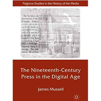 The Nineteenth-Century Press in the Digital Age [Paperback]