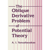 The Oblique Derivative Problem of Potential Theory [Paperback]