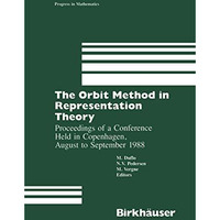 The Orbit Method in Representation Theory: Proceedings of a Conference Held in C [Paperback]