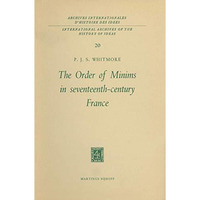 The Order of Minims in Seventeenth-Century France [Paperback]