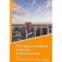 The Palgrave Handbook of African Political Economy [Paperback]