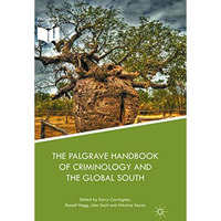 The Palgrave Handbook of Criminology and the Global South [Paperback]