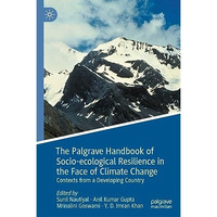 The Palgrave Handbook of Socio-ecological Resilience in the Face of Climate Chan [Hardcover]