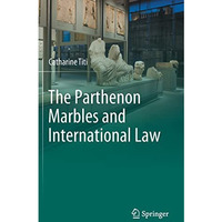 The Parthenon Marbles and International Law [Hardcover]