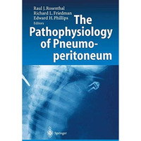 The Pathophysiology of Pneumoperitoneum [Paperback]