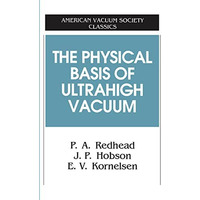 The Physical Basis of Ultrahigh Vacuum [Paperback]