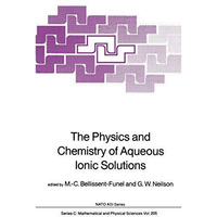 The Physics and Chemistry of Aqueous Ionic Solutions [Paperback]