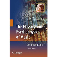 The Physics and Psychophysics of Music: An Introduction [Paperback]