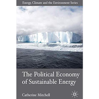 The Political Economy of Sustainable Energy [Hardcover]