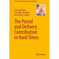 The Postal and Delivery Contribution in Hard Times [Hardcover]