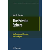 The Private Sphere: An Emotional Territory and Its Agent [Hardcover]