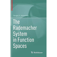 The Rademacher System in Function Spaces [Hardcover]