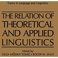 The Relation of Theoretical and Applied Linguistics [Paperback]