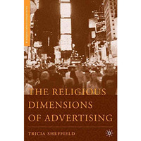 The Religious Dimensions of Advertising [Paperback]