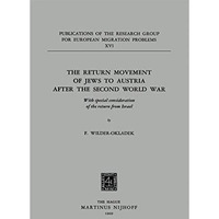 The Return Movement of Jews to Austria after the Second World War: With special  [Paperback]