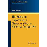 The Riemann Hypothesis in Characteristic p in Historical Perspective [Paperback]