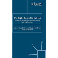 The Right Tools for the Job: On the Use and Performance of Management Tools and  [Paperback]